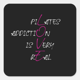 Pilates addiction is very real square sticker