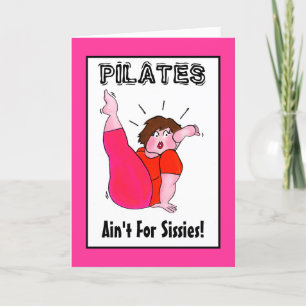 PILATES Ain't For Sissies! Card
