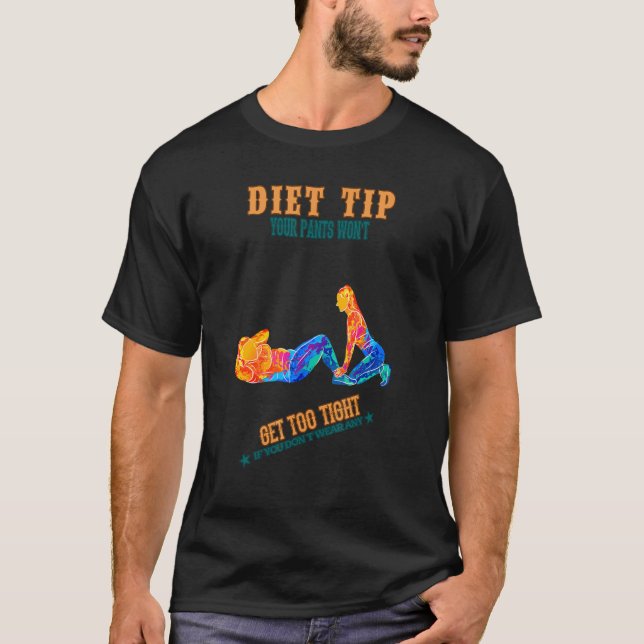 Pilates Diet Pants Get Sarcastic Sayings On T-Shirt (Front)