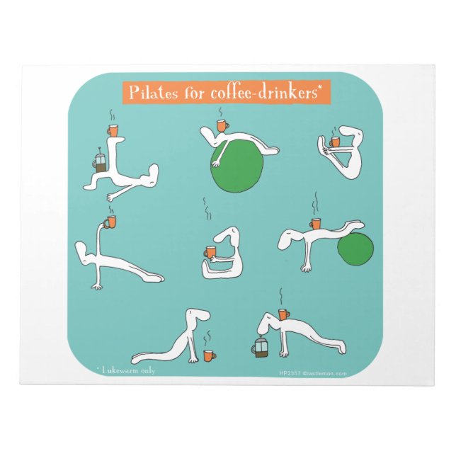 pilates for coffee drinkers notepad (Front)