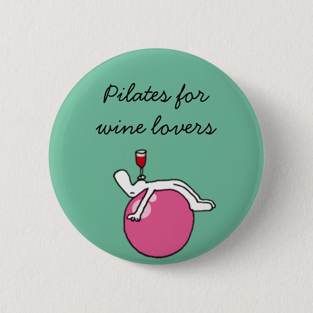 Pilates for Winelovers Green Badge 2 Inch Round Button (Front)