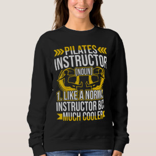 Pilates Instructor Exercise Workout Sweatshirt
