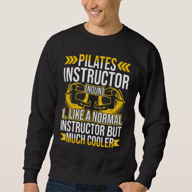 Pilates Instructor Exercise Workout Sweatshirt (Front)