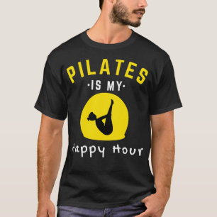 Pilates Is My Happy Hour 10 T-Shirt