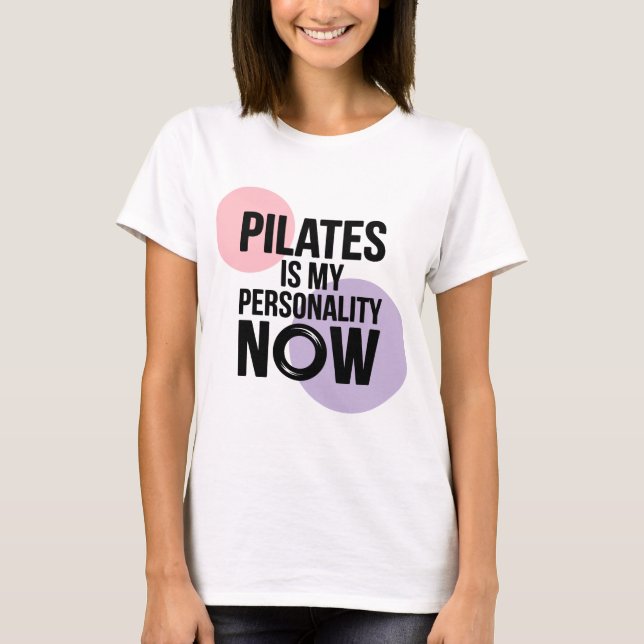 Pilates Is My Personality Women’s Tee (Front)