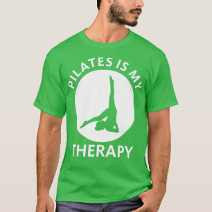 Pilates is my therapy 1 T-Shirt