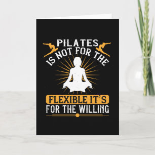 Pilates Is Not For The Flexible Card