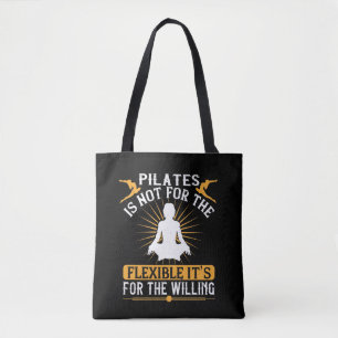 Pilates Is Not For The Flexible Tote Bag