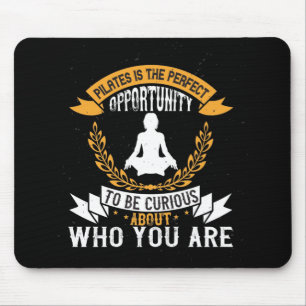 Pilates is opportunity to check yourself mouse pad