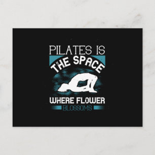 Pilates is The Space Where Flowers Blossoms Postcard