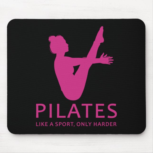 Pilates Like A Sport Only Harder Funny Contrology Mouse Pad (Front)
