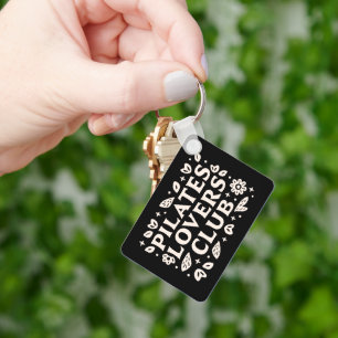 Pilates lovers quotes keychain