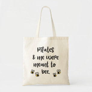 Pilates & me were meant to bee. tote bag