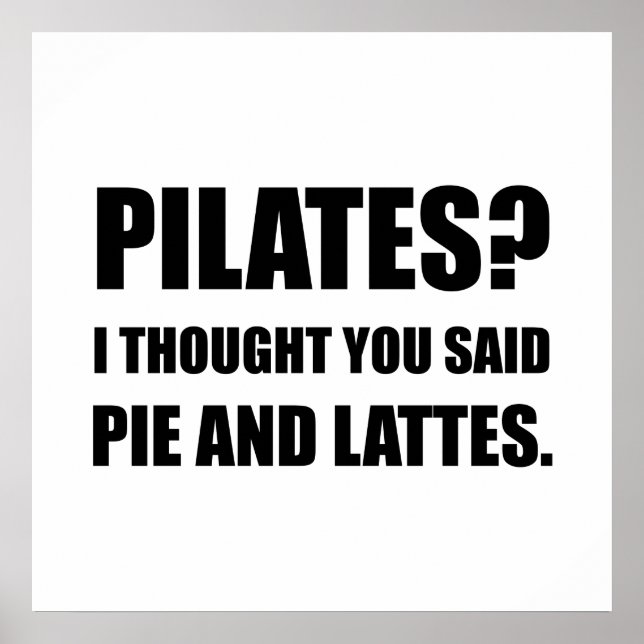 Pilates Pie And Lattes Funny Poster (Front)
