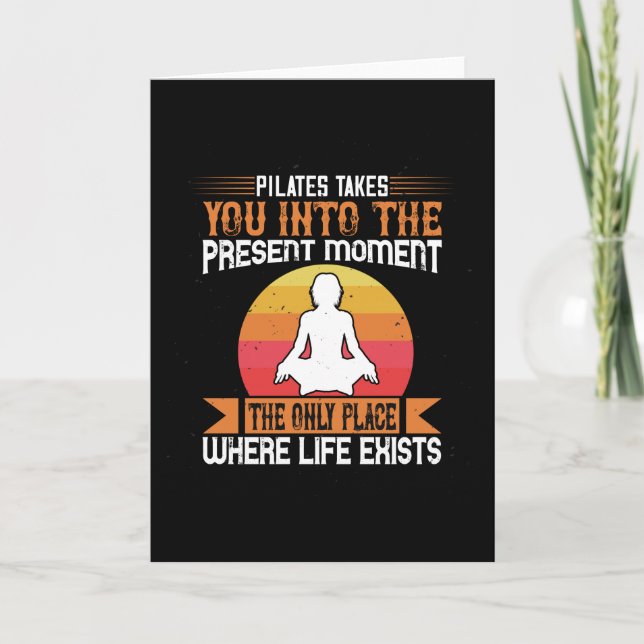 Pilates Takes You To The Place Where Life Exists Card (Front)