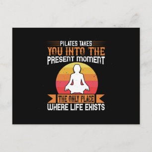 Pilates Takes You To The Place Where Life Exists Postcard