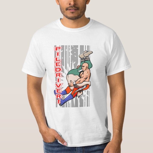 Piledriver! T-Shirt (Front)