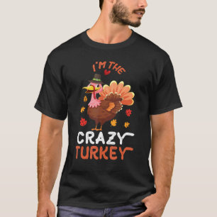 Pilgrim Happy Thanksgiving Day To Me I'm The Crazy T-Shirt