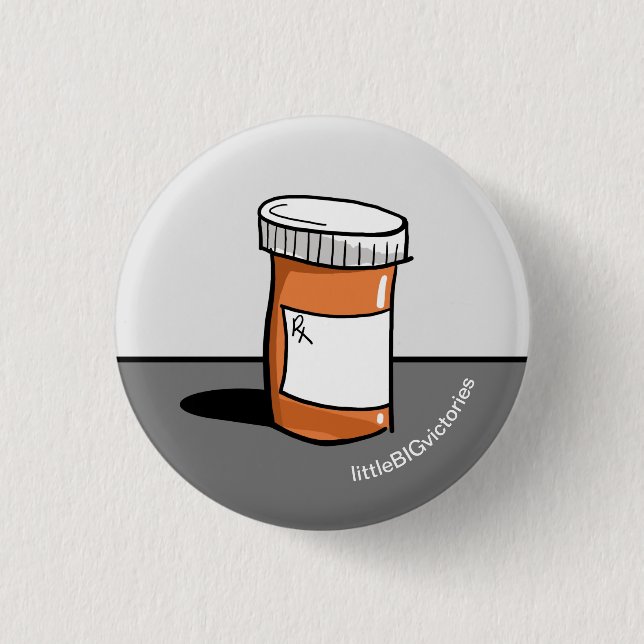 Pill Bottle medication reminder sick health 1 Inch 1 Inch Round Button (Front)