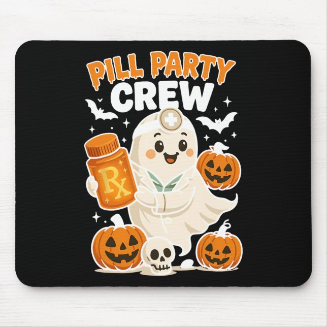 Pill Party Crew Pharmacy Tech Ghost Nurse Pumpkin  Mouse Pad (Front)