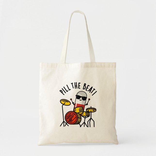 Pill The Beat Funny Medicine Music Pun  Tote Bag (Front)