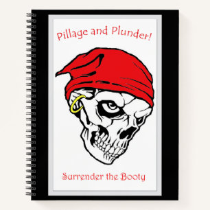 Pillage and Plunder White/Black Background Notebook