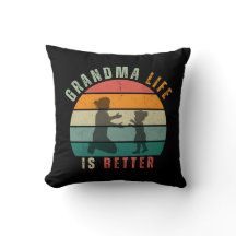 Pillow - Grandma Life is Better