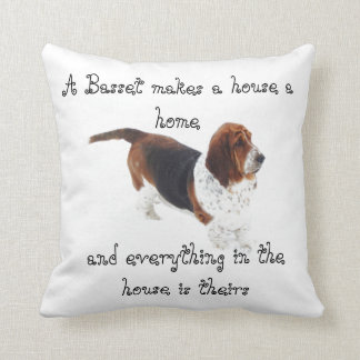 Pillow w/Saying "A Basset Makes A House A Home"