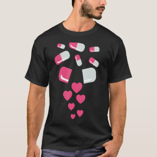 Pills Heart Valentine's Day Hearts Medicine Pharma T-Shirt