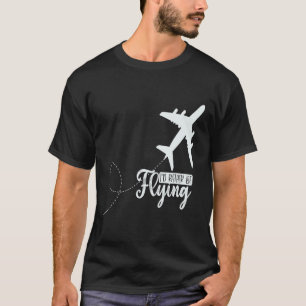 Pilot Airplane Plane Aviation  I would Rather be F T-Shirt