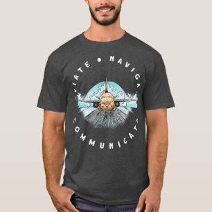 Pilot Aviate Navigate Communicate Cat Plane (3) T-Shirt