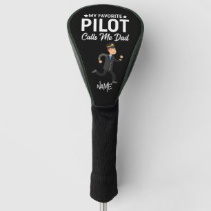 Pilot Called me Dad for Daddy Father's Day Golf Head Cover
