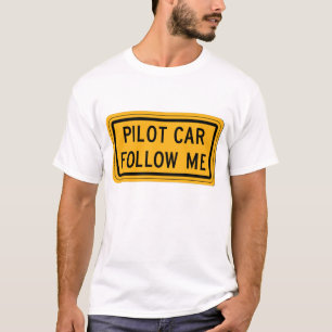 Pilot Car Follow Me T-Shirt