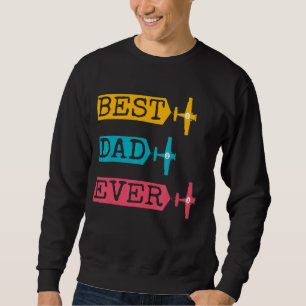 Pilot Dad Pilot Father Airplane For Father And Da Sweatshirt