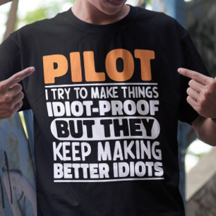 Pilot I Try To Make Things Funny Sayings Pilot T-Shirt