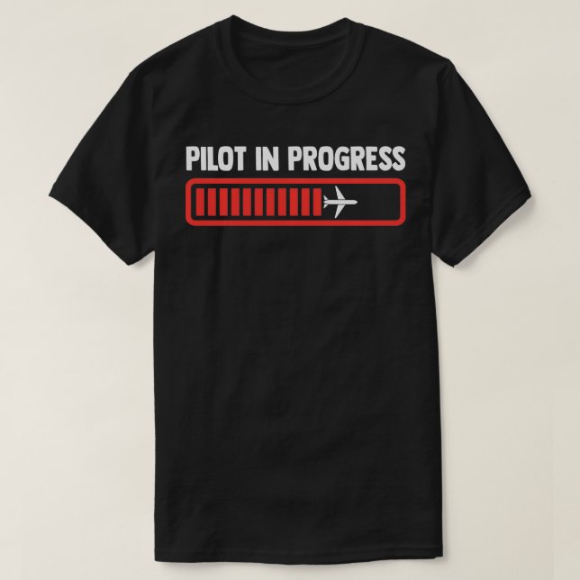 Pilot In Progress Funny Future Pilot Aviation Airp T-Shirt (Design Front)