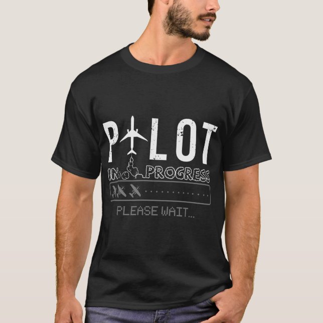 Pilot In Progress Funny Future Pilot Aviation Airp T-Shirt (Front)
