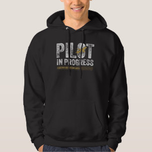 Pilot In Progress Funny Pilot & Aviation Airplane Hoodie