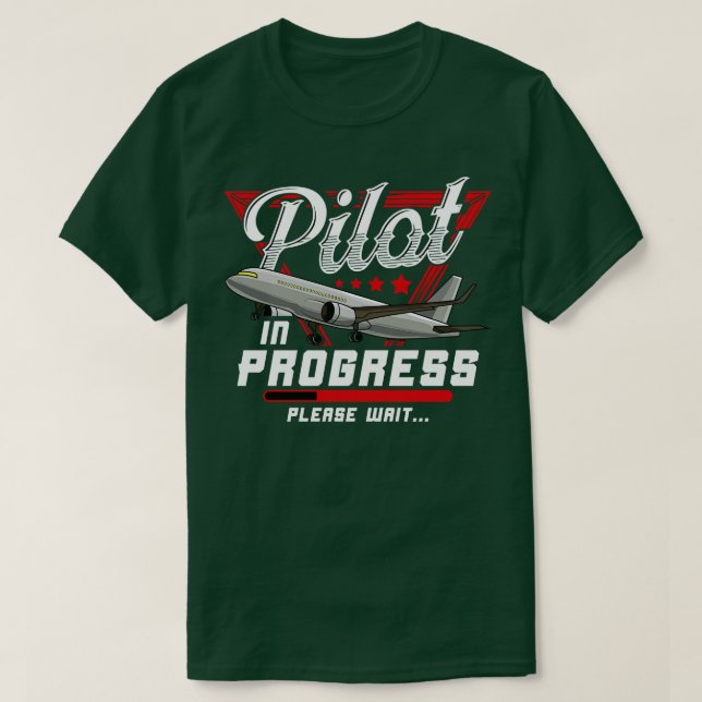 Pilot In Progress Please Wait Cute Future Airplane T-Shirt (Design Front)