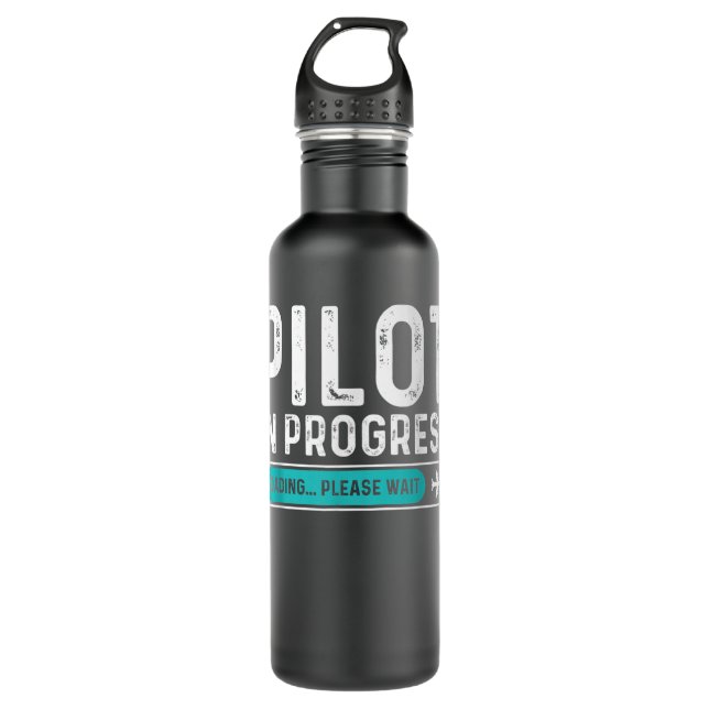 Pilot in Progress Please Wait Funny Aviation Pilot 710 Ml Water Bottle (Front)