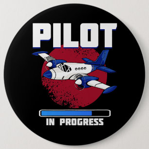 Pilot in progress Quote for a Future Pilot Airplan 6 Inch Round Button