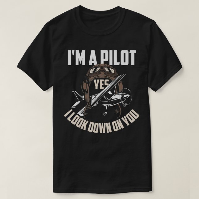 Pilot  Pilot Humour  Funny Pilot Saying Gift  T-Shirt (Design Front)