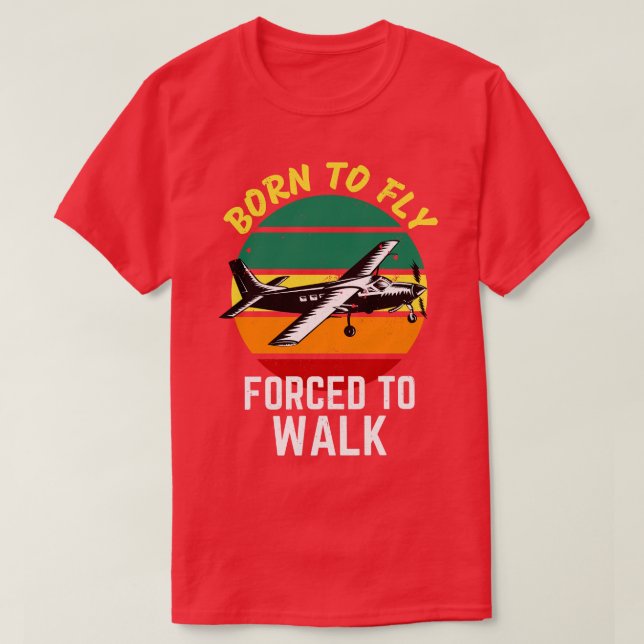 Pilot Plane Aviation Funny Saying Flying Piloting T-Shirt (Design Front)