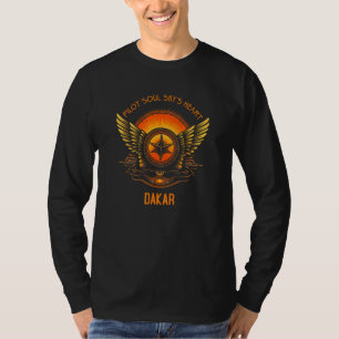 Pilot s Soul Sky s Heart Dakar Skyline Design T-Shirt