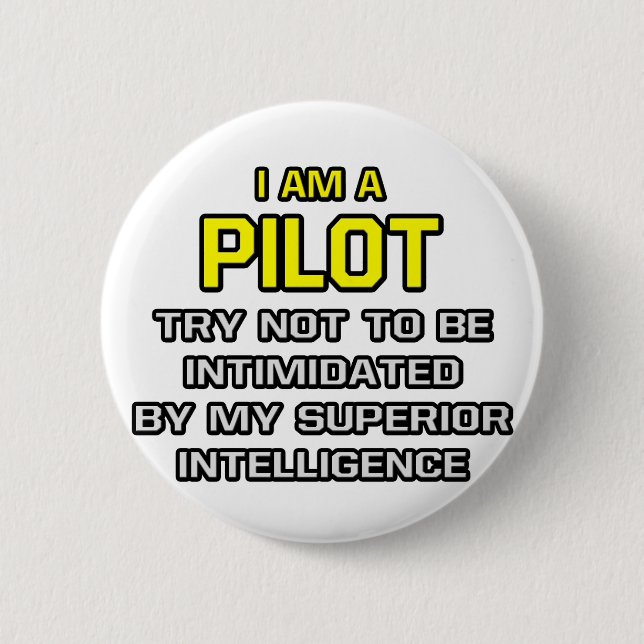Pilot...Superior Intelligence 2 Inch Round Button (Front)