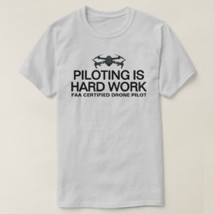Piloting Is Hard Work™ T-Shirt