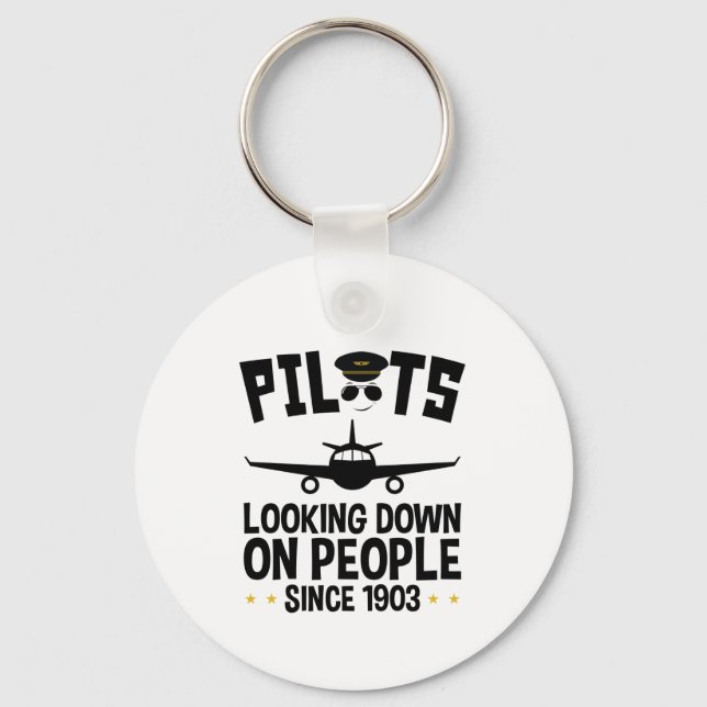 Pilots Looking Down on People since 1903 Keychain (Front)