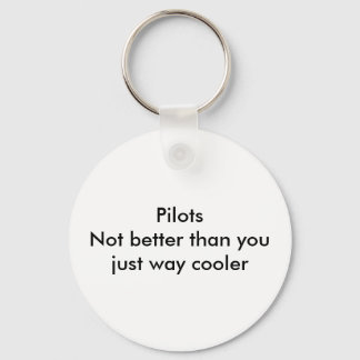 Pilots not better than you keychain