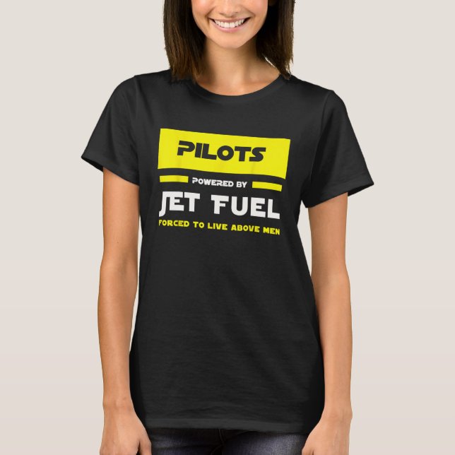 Pilots Powered By Jet Fuel Airline Helicopter Prof T-Shirt (Front)