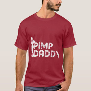 Pimp Daddy T-Shirt